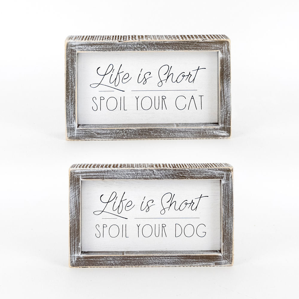 Reversible Wood Sign - Life is Short Spoil Your Pet