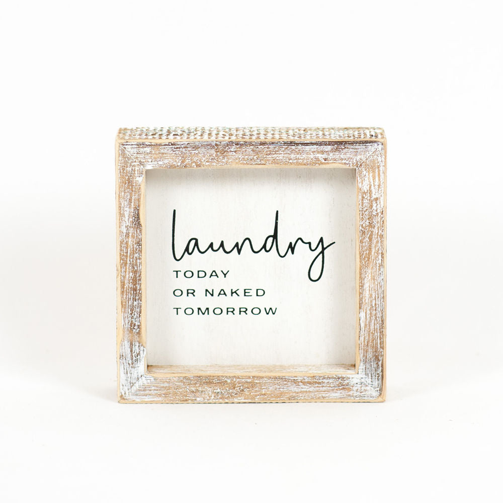 Laundry Wood Sign - Today or Naked Tomorrow
