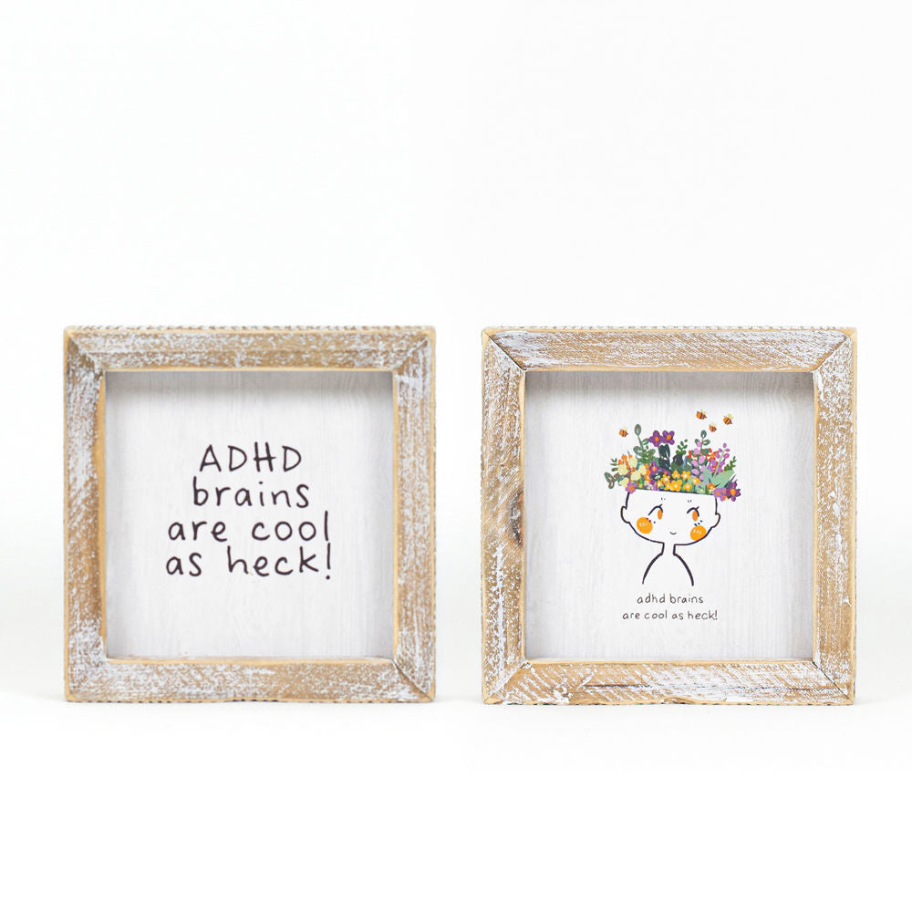 ADHD Brains Are Cool Reversible Wood Sign