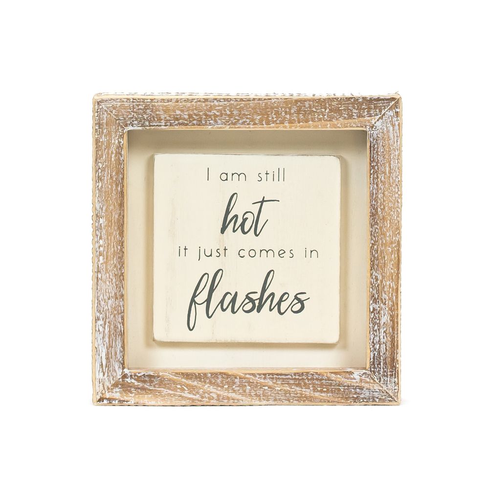 5x5 Hot Flashes Wood Frame Sign
