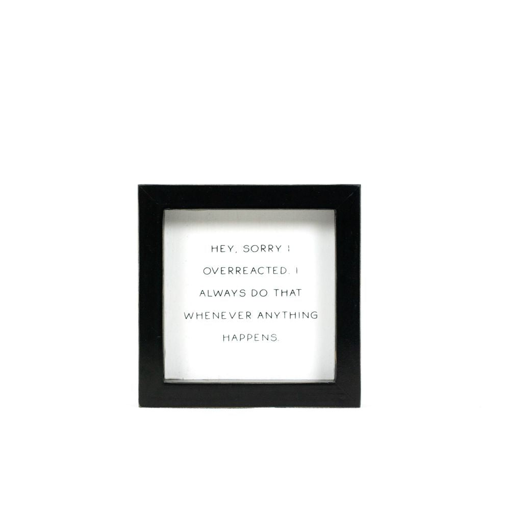 Overreacted Wood Frame Sign - Humorous Wall Decor