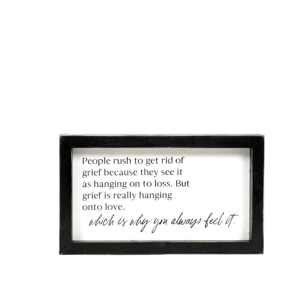 Remember When Grief Wood Frame Sign