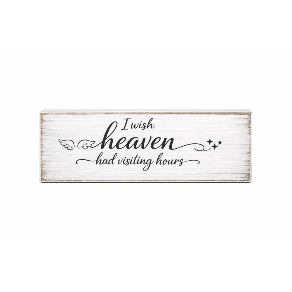 Reversible Wood Block I wish heaven had visiting hours /We're all just walking each other home wh/bk Bereavement 10x3x1