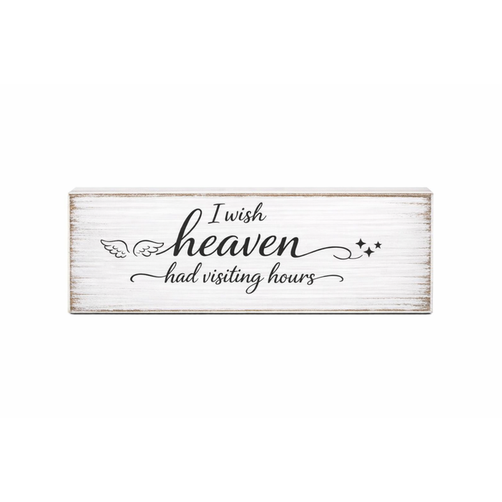 Reversible Wood Block I wish heaven had visiting hours /We're all just walking each other home wh/bk Bereavement 10x3x1