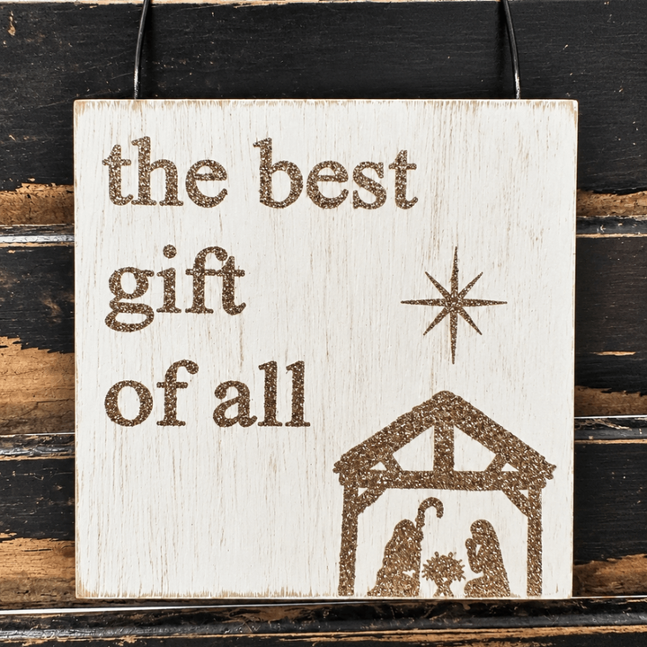 4" x 4" x 0.25" Wood Tile Sign (The Best Gift Of All)