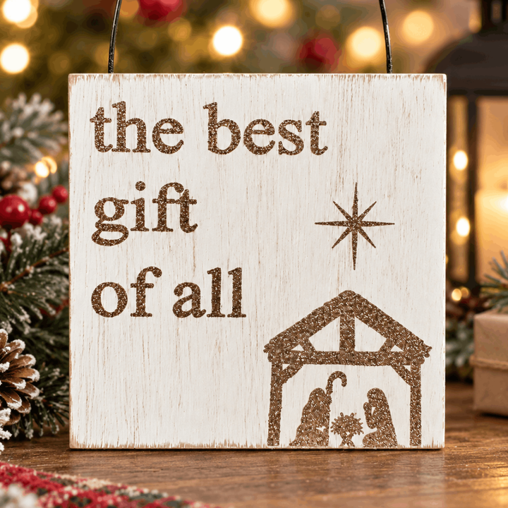 4" x 4" x 0.25" Wood Tile Sign (The Best Gift Of All)