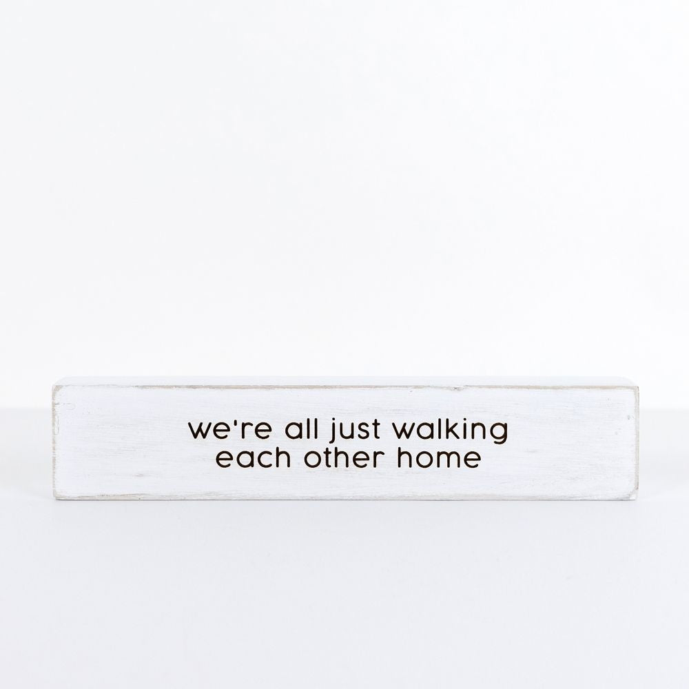 Heaven Visiting hours/Walking each other home decorative block