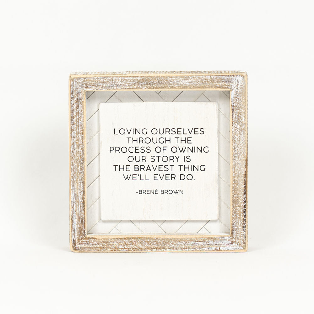 6" x 6" Reversible Wood Framed Sign - Motivational / Brené Brown Quote - White/Black