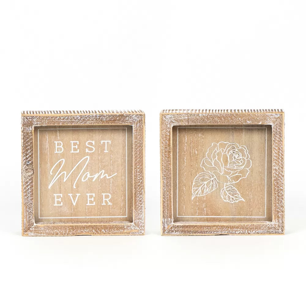 “BEST MOM EVER” (6x6x1.5)- Reversible Wood Frame Sign