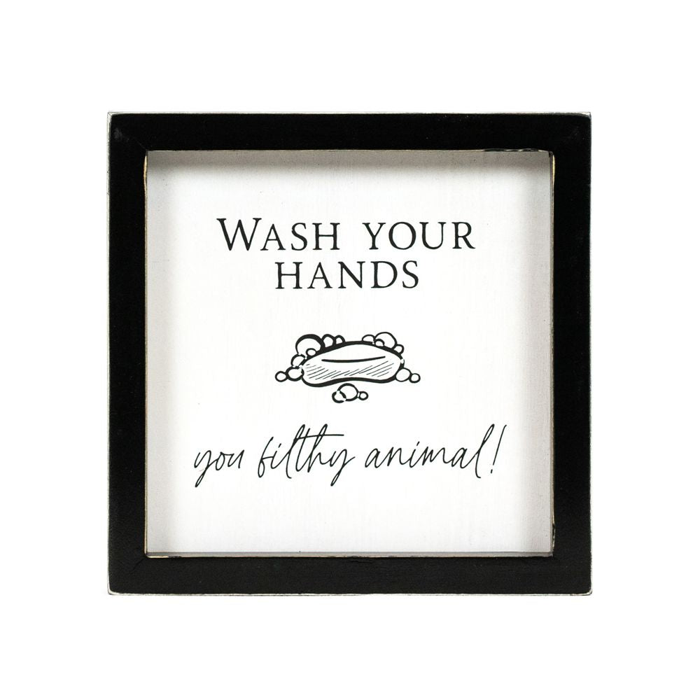 7" x 7" x 1.5" Reversible Wood Frame Sign (That's How I Roll / Wash Your Hands, You Filthy Animal)